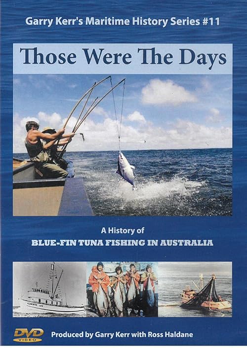Those Were the Days: A History of Blue Fin Fishing in Australia