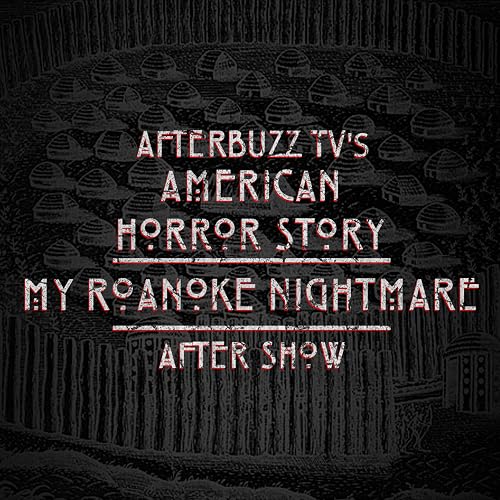 FX's American Horror Story: Roanoke Aftershow