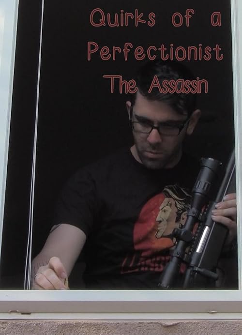 Quirks of a Perfectionist: The Assassin