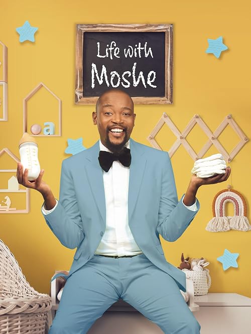 Life with Moshe