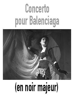 Concerto pour Balenciaga (en noir majeur)