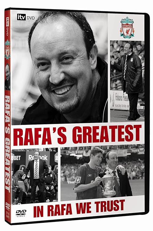 Liverpool Fc: Rafa's Greatest