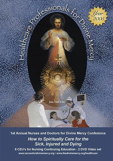 1st Annual Healthcare Professionals for Divine Mercy Conference, Volume 5th Annual Healthcare Professionals for Divine Mercy Conference, Volume 1