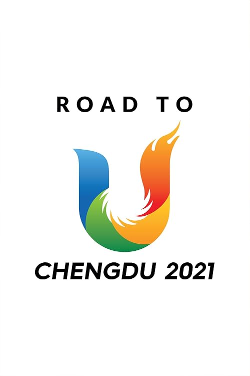 Road to Chengdu: 2021 FISU World University Games