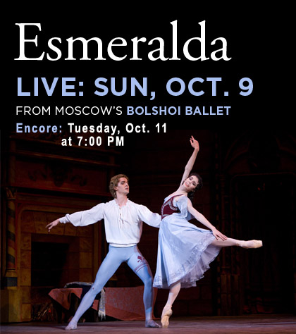 The Bolshoi Ballet: Live From Moscow - Esmeralda