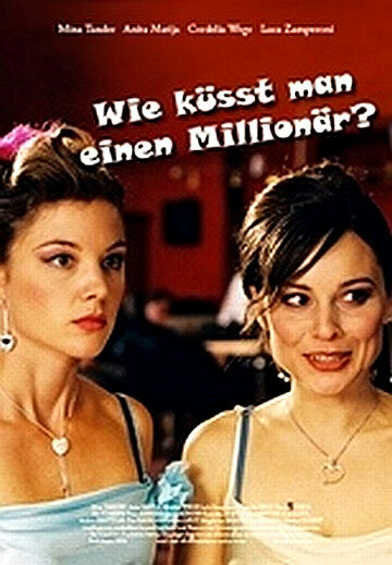 Wie küsst man einen Millionär?