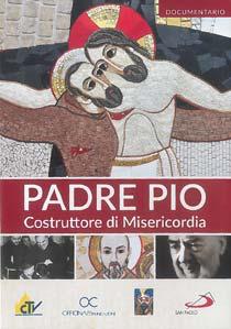 Padre Pio: Costruttore di misericordia