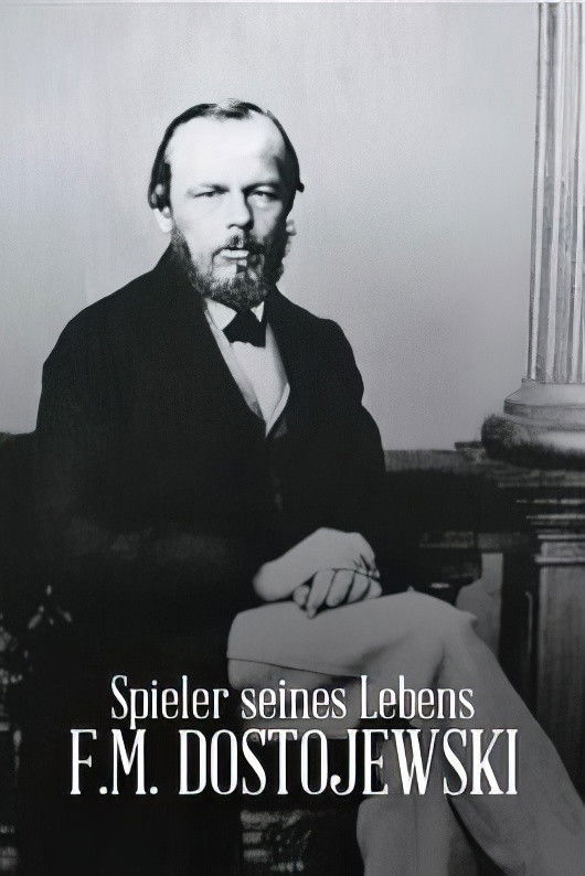 Gambler of his Life - F.M. Dostoyevsky