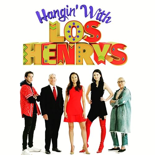 Hangin' with Los Henrys