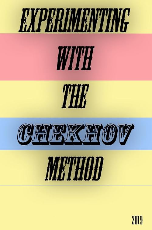 Experimenting with the Chekhov Method