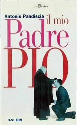 Il mio Padre Pio