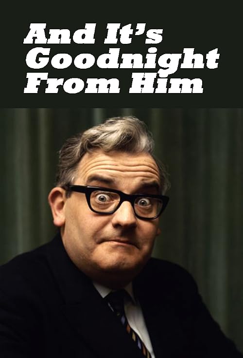 And It's Goodnight from Him
