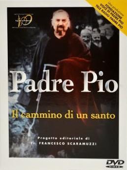 Padre Pio: Il cammino di un santo
