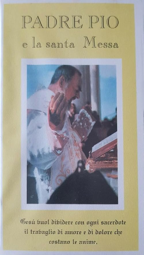 Padre Pio and the Saintly Mass