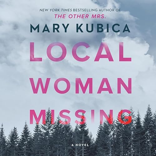 Local Woman Missing: A Novel