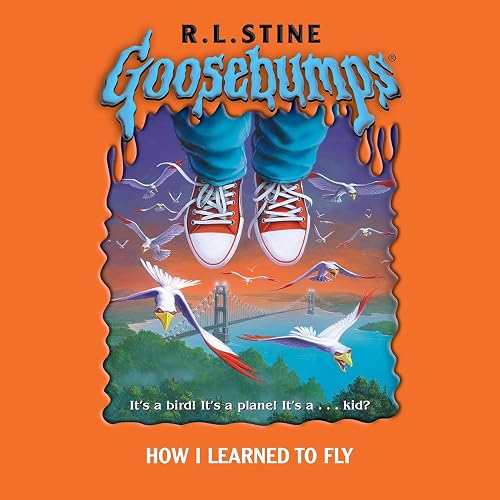 Goosebumps: How I Learned to Fly