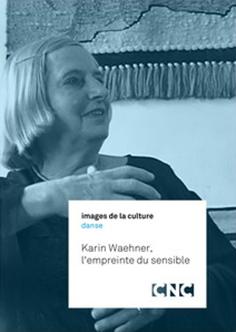 Karin Waehner: L'empreinte du sensible