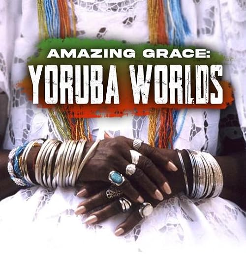 Amazing Grace YorubaWorlds