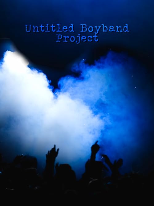 Untitled Boy Band Project