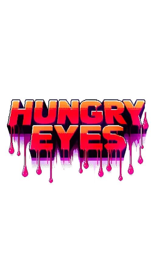 Hungry Eyes