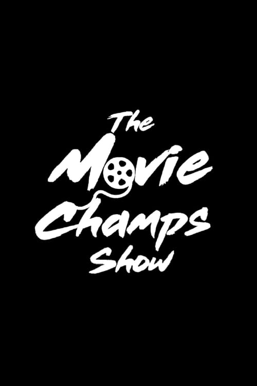 The Movie Champs Show