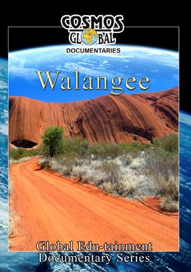Walangee - Arcadia Cosmos Global Travel Films