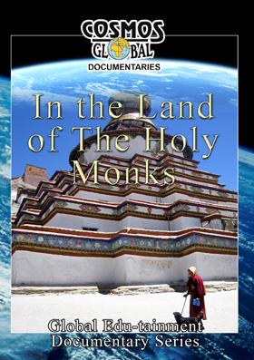 In the Land of the Holy Monks - Arcadia World Cosmos Global Travel Films