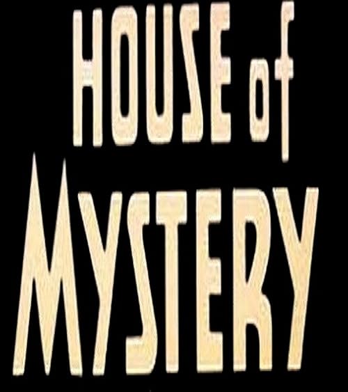 The House of Mystery