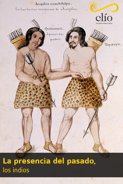 La presencia del pasado, los indios