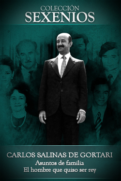 Carlos Salinas de Gortari, El hombre que quiso ser rey