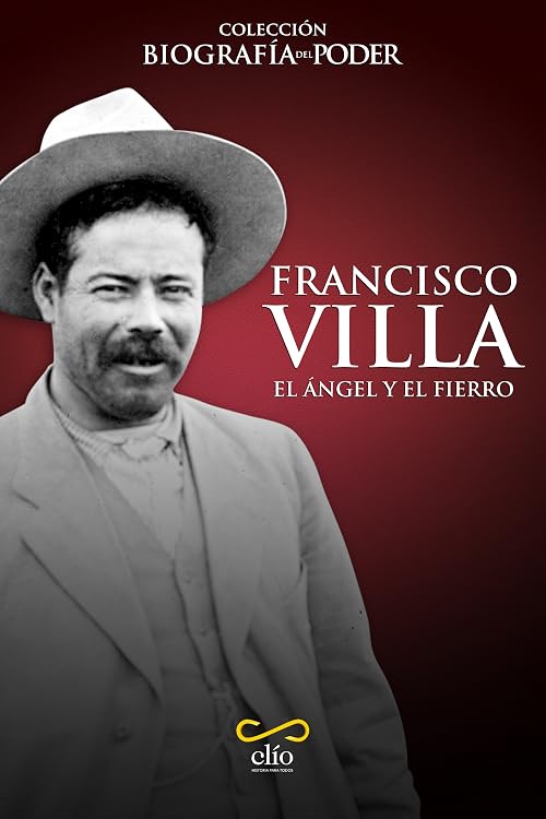 Francisco Villa, El ángel y el fierro