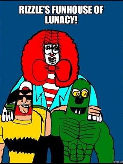 Rizzle's Funhouse of Lunacy!