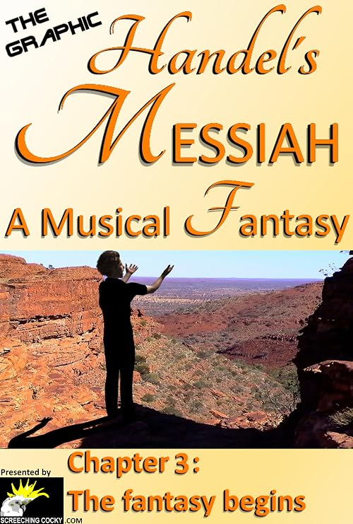 The Graphic Handel's Messiah - A Musical Fantasy: 3 - the Fantasy Begins