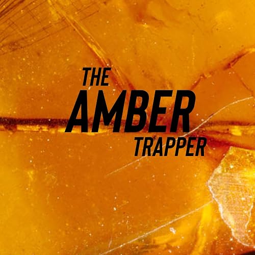 The Amber Trapper
