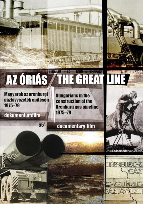 Az óriás - Magyarok az orenburgi gázvezeték építésen 1975-79