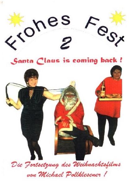 Frohes Fest 2: Santa Claus Is Coming Back!