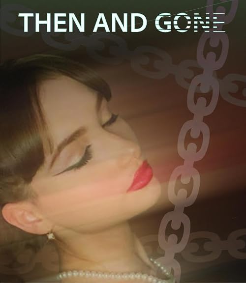 Then and Gone