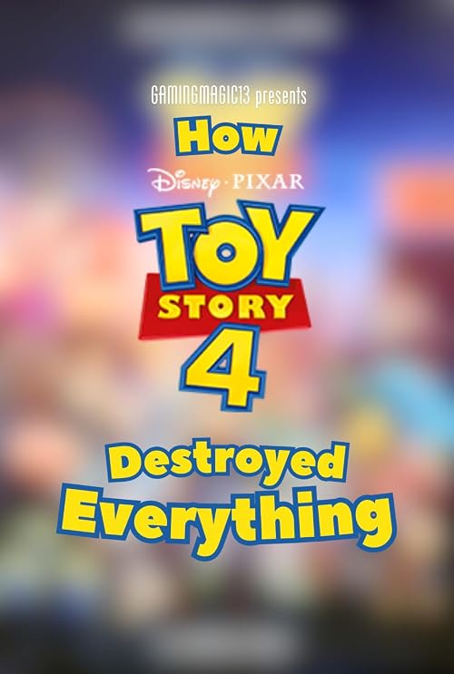 How Toy Story 4 Destroyed Everything