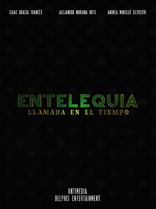 Entelequia: llamada en el tiempo.