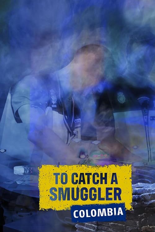 To Catch a Smuggler: Colombia