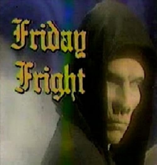 Friday Fright