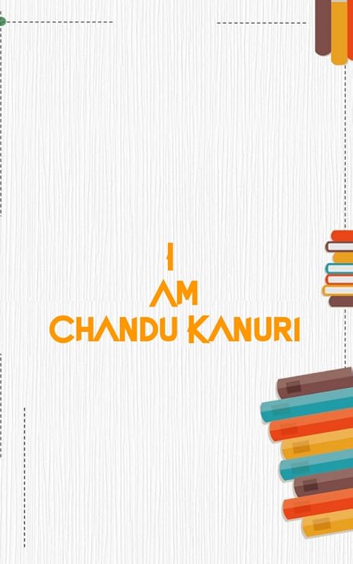 I Am Chandu Kanuri