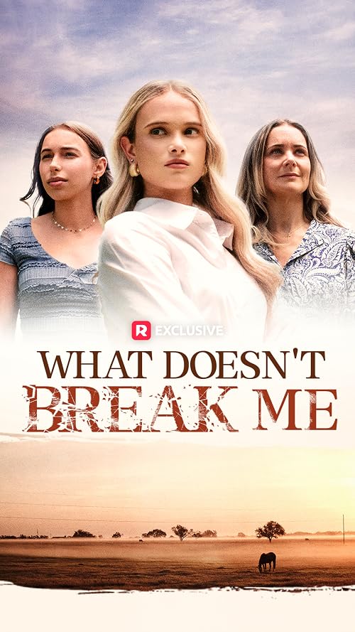 What Doesn't Break Me