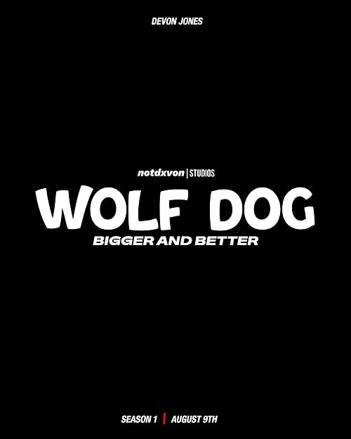 Wolf Dog: Bigger and Better