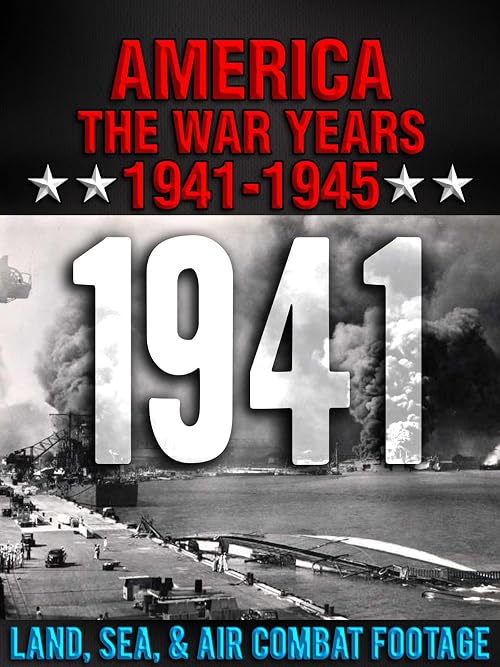 America the War Years 1941-1945: 1941 Land, Sea, Air Combat Footage