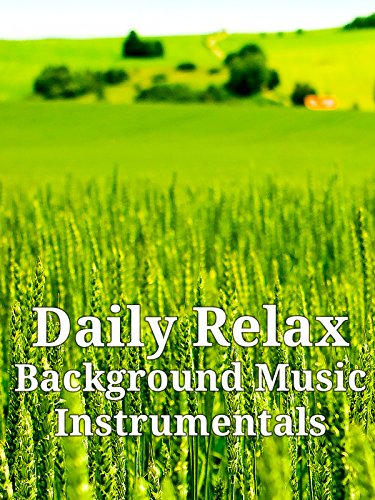 Daily Relax: Background Music Instrumentals