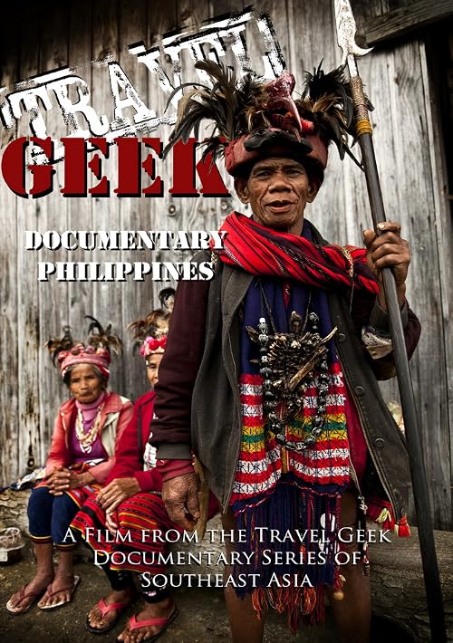 Travel Geek: Documentary Philippines