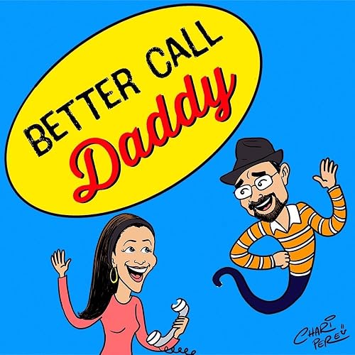 Better Call Daddy