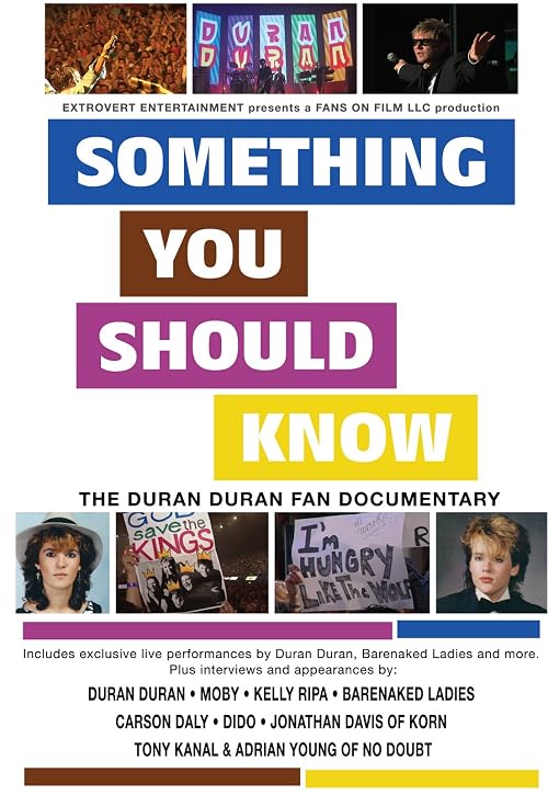 Something You Should Know: The Duran Duran Fan Documentary