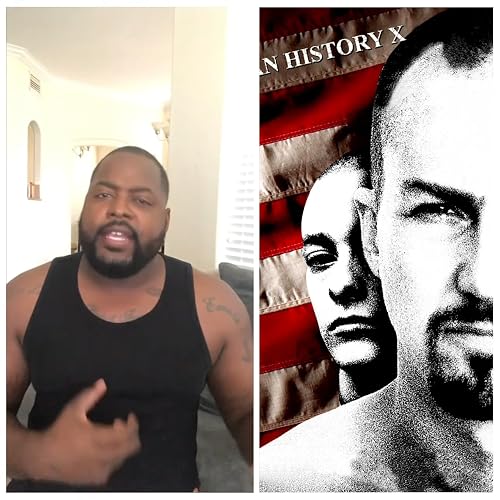 AMerican History X is like ...